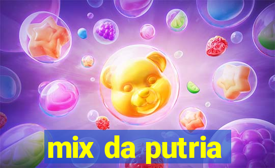 mix da putria